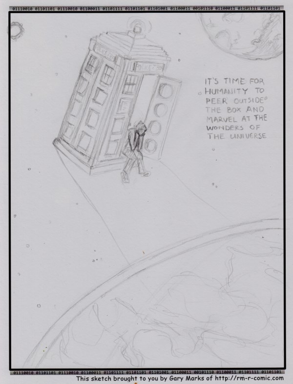 Remove R Comic (aka rm -r comic), by Gary Marks: Big blue 
Dialog: 
Marvels like slushies and moons made entirely of cheese! 
 
Panel 1 
Caption: IT'S TIME FOR HUMANITY TO PEER OUTSIDE THE BOX AND MARVEL AT THE WONDERS OF THE UNIVERSE 
